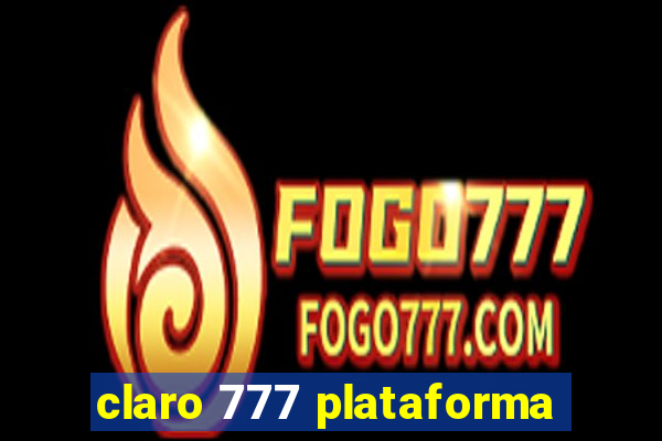 claro 777 plataforma